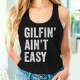 Gilfin' Ain't Easy Gilf Grandma I'd Like To Women Tank Top Gifts for Her