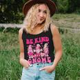 Gnomes Valentines Day Be Kind Gnome Matter What Gnomes Heart Women Tank Top Gifts for Her