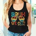 Happy Last Day Of School Bruh We Out Teacher Summer Women Tank Top Gifts for Her