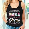 Ich Habe Zwei Titel Mama And Oma And Inch Rocke Sie Both Tank Top Frauen Geschenke für Sie