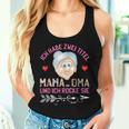 Ich Habe Zwei Titel Mama Und Oma Mother's Day Grandma S Tank Top Frauen Geschenke für Sie