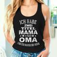 Ich Habe Zwei Titel Mama Und Oma Mutter Omi Endlich Oma Tank Top Frauen Geschenke für Sie