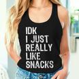 Idk I Just Really Like Snacks Toddler Boy Girl Women Tank Top Gifts for Her