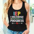 Iep I Encourage Progress Special Education School Teacher Women Tank Top Gifts for Her