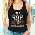 I'm A Dad And A Nurse Nothing Scares Me Father's Day Nursing Women Tank Top Gifts for Her