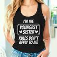 I'm Youngest Sister Rules Don't Apply To Me Idea Women Tank Top Gifts for Her
