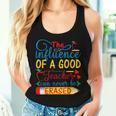 The Influence Of A Good Teacher Can Never Be Erased Women Tank Top Gifts for Her