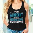 It's An Albrecht Thing Surname Family Last Name Albrecht Women Tank Top Gifts for Her