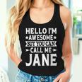 Jane Girl Name Hello I'm Awesome Call Me Jane Women Tank Top Gifts for Her