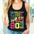 Just A Girl Who Loves The 80S Party 80S Outfit 1980S Costume Women Tank Top Gifts for Her