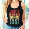 Just A Proud Dad That Raised A Badass Doctor Fathers Day Women Tank Top Gifts for Her