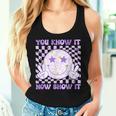 You Know It Now Show It Test Day Teacher State Testing Day Women Tank Top Gifts for Her