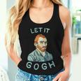 Let It Gogh Graphic Vincent Van Pun Artist Women Tank Top Gifts for Her