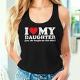 I Love My Daughter Yes She Bought Me This Women Tank Top Gifts for Her
