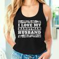 I Love My Handyman Husband Wife Of Mr Fix It Women Tank Top Gifts for Her