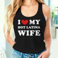 I Love My Hot Latina Wife I Heart My Hot Latina Wife Women Tank Top Gifts for Her