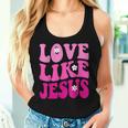 Love Like Jesus Religious God Christian Flower Smile Groovy Women Tank Top Gifts for Her