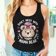 Lustiges Mama Bär Don't Mess With Mama Bear Muttertag Tank Top Frauen Geschenke für Sie