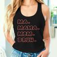 Ma Mama Mama Bruh Muttertag Meine Liebe Mutter Lustig Tank Top Frauen Geschenke für Sie