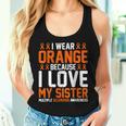 In March I Wear Orange Because I Love My Sister Ms Awareness Women Tank Top Gifts for Her