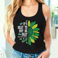 Mental Health Sunflower Ok Not To Be Okay Awareness Women Women Tank Top Gifts for Her
