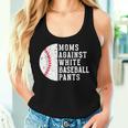 Moms Against White Baseball Pants Vintage Baseball Mom Women Tank Top Gifts for Her