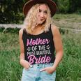 Mother Of The Most Beautiful Bride Wedding Bridal Party Mom Women Tank Top Gifts for Her