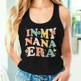 In My Nana Era Sarcastic Groovy Retro Women Tank Top Gifts for Her
