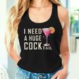 I Need A Huge Cocktail Adult Humor Drinking Women Tank Top Gifts for Her