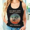 Next Wife Wife Won't Own Dog Ehemannater Spielzeug Pudel Papa Tank Top Frauen Geschenke für Sie