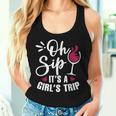 Oh Sip It's Girl's Trip Wine Party For Drinking Women Tank Top Gifts for Her