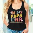 In My Papa Era Father Pun Groovy Dad Matching Family Women Tank Top Gifts for Her