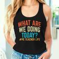 Pe Teacher Life What Are We Doing Today Women Women Tank Top Gifts for Her