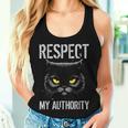 Respect My Authority Sarcastic Moody Cat Kitten Women Tank Top Gifts for Her