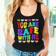 You Are Safe With Me Rainbow Flag Lgbt Pride Supportive Women Tank Top Gifts for Her