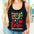 Someone With Autism Taught Me Love Needs No Words Dad Mom Women Tank Top Gifts for Her