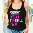 Sorry Can't Football Bye Lustige Fußballliebhaber Mama Oder Papa Tank Top Frauen Geschenke für Sie