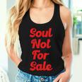Soul Not For Sale Religious Faith Spiritual Self Love Women Tank Top Gifts for Her