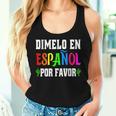 Spanish Language Bilingual Teacher Dimelo En Espanol Women Tank Top Gifts for Her
