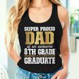 Super Proud Dad Of An Awesome 8Th Grade Graduate 2024 2025 Women Tank Top Gifts for Her