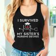 I Survived My Sister's Nursing Degree Proud Sister Nurse Women Tank Top Gifts for Her