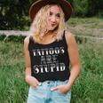 Tattoos Are Stupid Sarcastic Ink Addict Tattoo Men Women Tank Top Gifts for Her