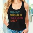 What Would Taylor Do Inspirational Feminism Women Women Tank Top Gifts for Her
