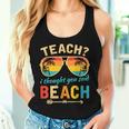 Teach I Thought You Said Beach Teacher Summer Vacation Women Tank Top Gifts for Her