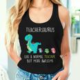 Teachersaurus Like A Normal Teacher But More Awesome Women Tank Top Gifts for Her
