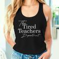 The Tired Teachers Department Teacher Appreciation Day Women Tank Top Gifts for Her