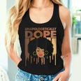 Unapologetically Dope Black History Melanin Women Tank Top Gifts for Her