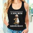 Never Underestimate A Dog Mom Who With A Nursing Degree Women Tank Top Gifts for Her