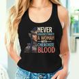 Never Underestimate A Woman With Cherokee Blood Pride Women Tank Top Gifts for Her