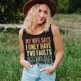 My Wife Says I Only Have Two Faults Husband Women Tank Top Gifts for Her